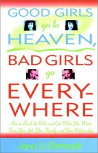 Good Girls Go to Heaven, Bad Girls Go Everywhere